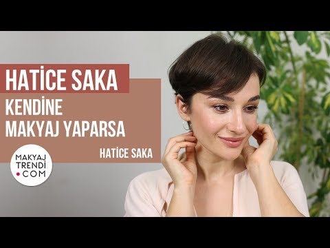 Hatice Saka Kendine Makyaj Yaparsa